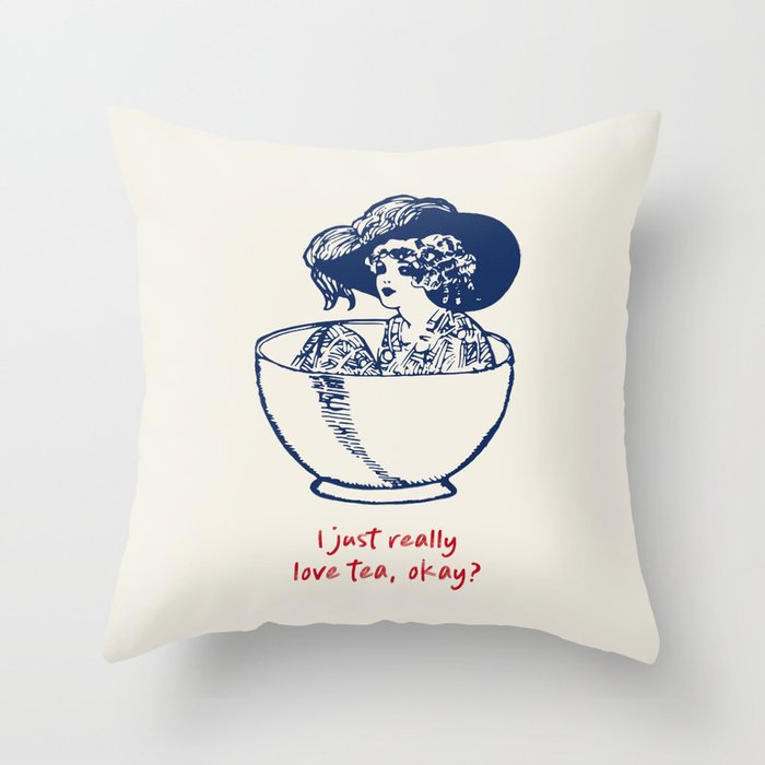 I Just Really Love Tea, Okay Throw Pillow Gallery Image 6