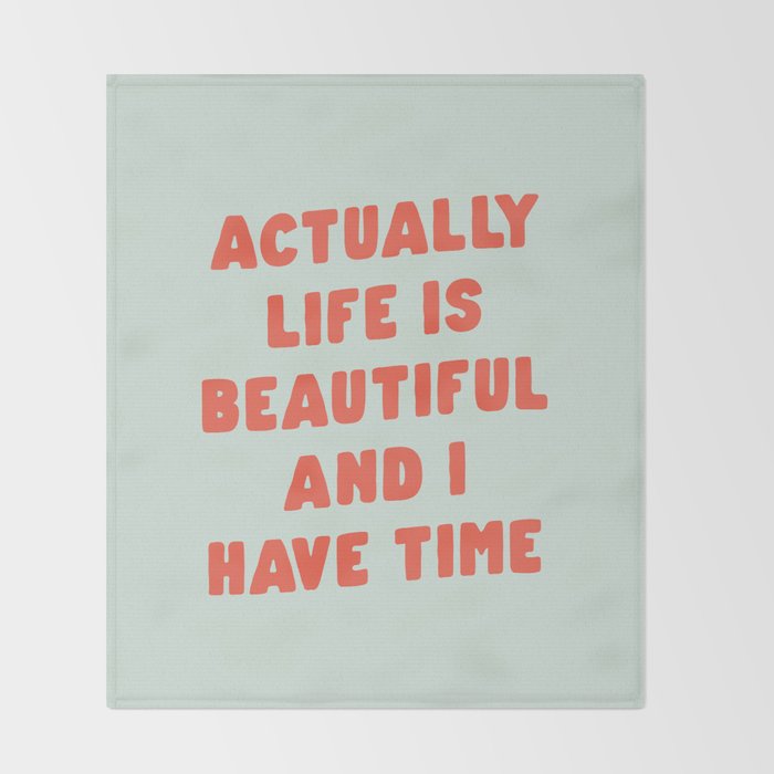 Actually Life is Beautiful and I Have Time typography print in pastel green and red Throw Blanket Gallery Image 2