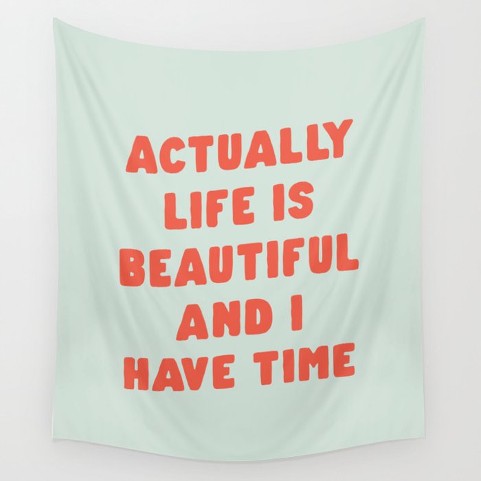 Actually Life is Beautiful and I Have Time typography print in pastel green and red Wall Tapestry Gallery Image 4