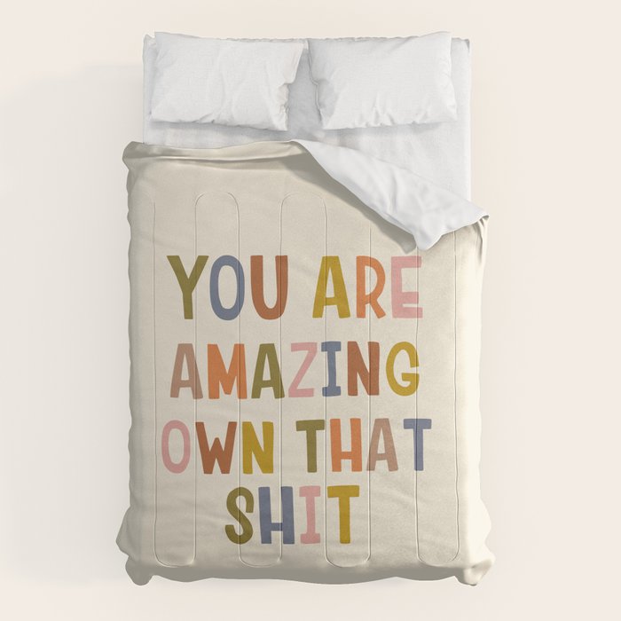You Are Amazing Own That Shit Quote Comforter Gallery Image 6