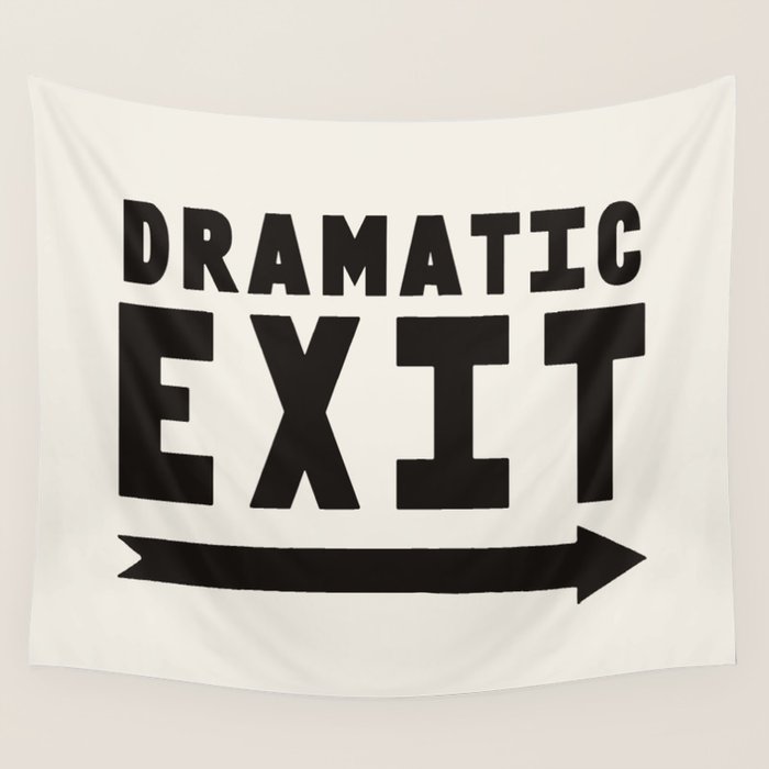 Dramatic Exit Wall Tapestry Gallery Image 1