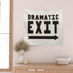 Dramatic Exit Wall Tapestry Gallery Image 2