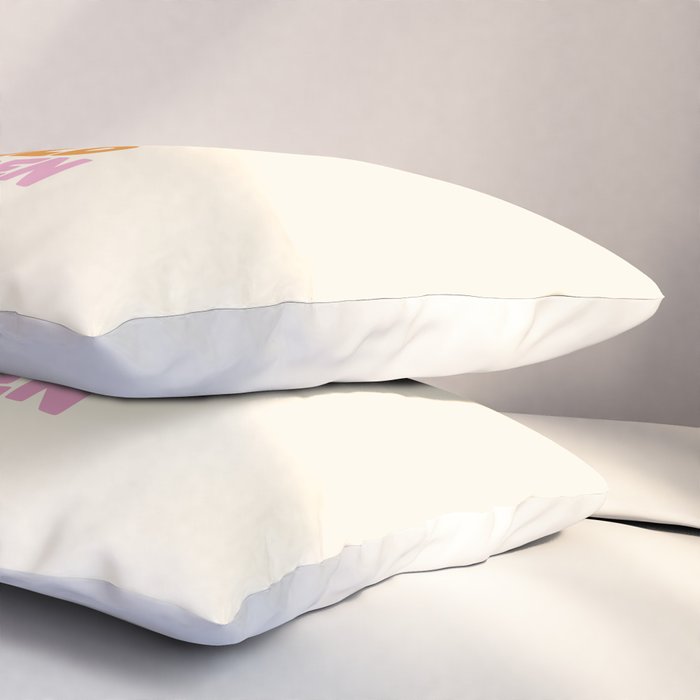 What's The Best That Could Happen Pillow Sham Gallery Image 3