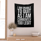 Unable To Quit Too Legit (Black & White) Wall Tapestry Gallery Image 2