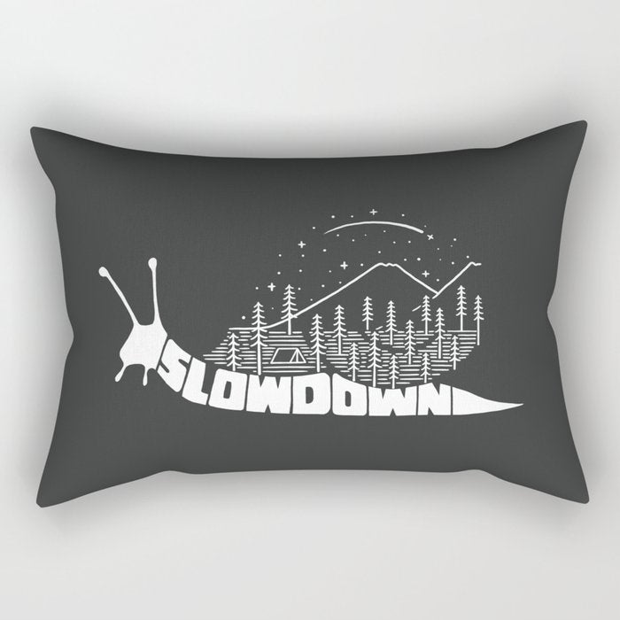 Slow down Rectangular Pillow Gallery Image 2
