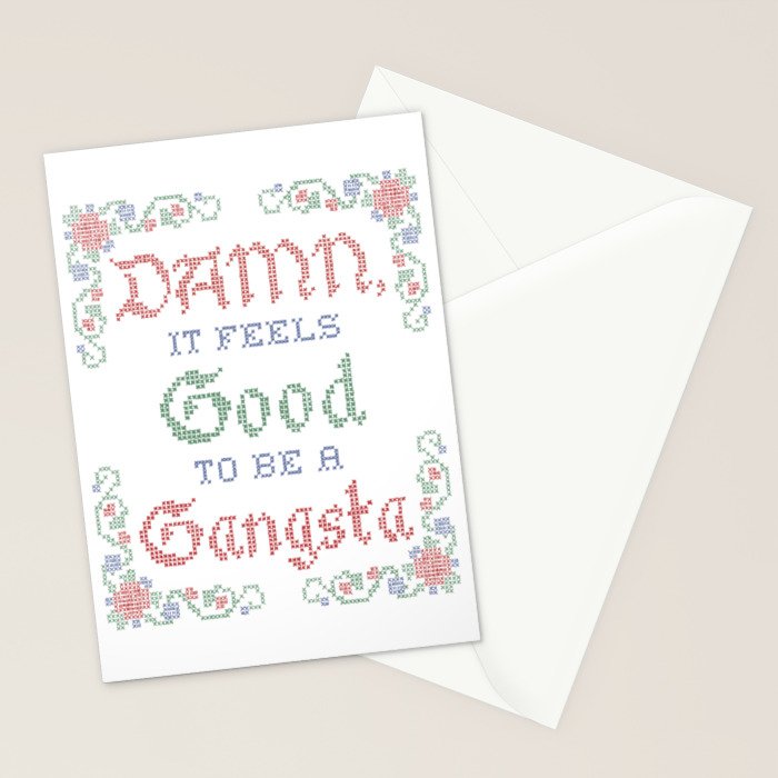 Damn it feels good to be a Gangsta Stationery Card Gallery Image 2