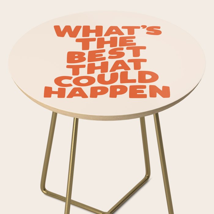 What's The Best That Could Happen Side Table Gallery Image 2