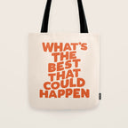 What's The Best That Could Happen Tote Bag Gallery Image 1