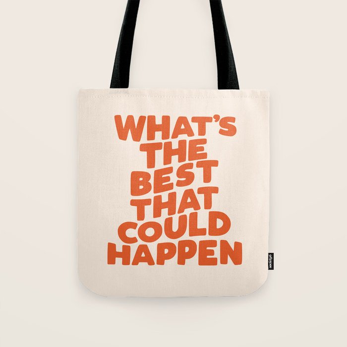 What's The Best That Could Happen Tote Bag Gallery Image 1