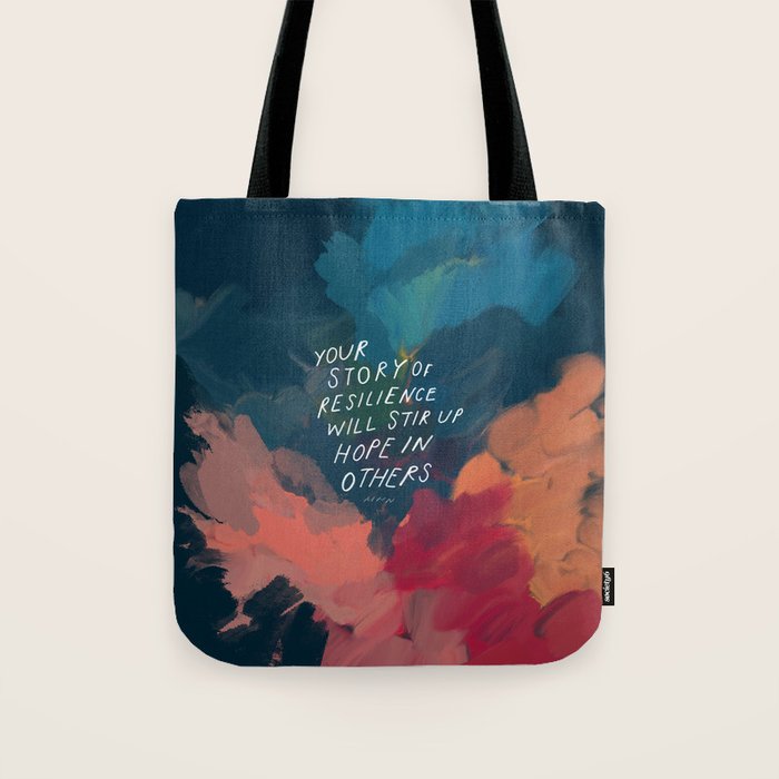 "Your Story Of Resilience Will Stir Up Hope In Others." Tote Bag Gallery Image 1