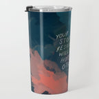 "Your Story Of Resilience Will Stir Up Hope In Others." Travel Mug Gallery Image 3