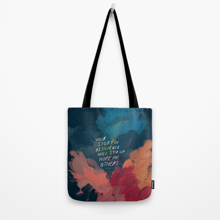 "Your Story Of Resilience Will Stir Up Hope In Others." Tote Bag Gallery Image 2