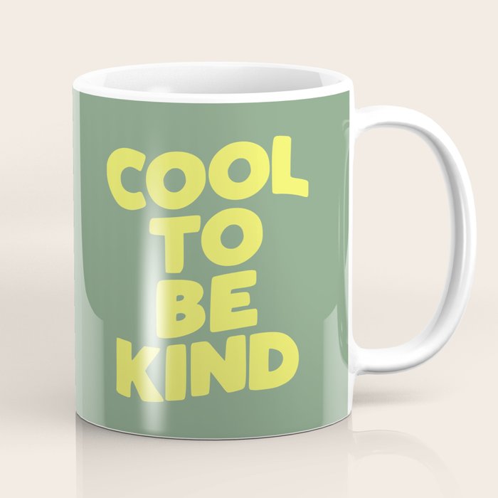 Cool to Be Kind Coffee Mug Gallery Image 1