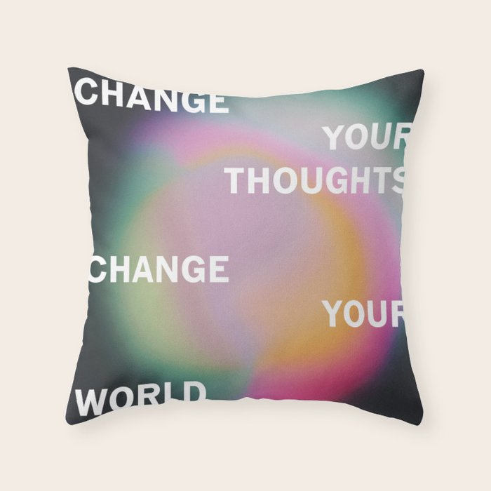 Change Your World Throw Pillow Gallery Image 6