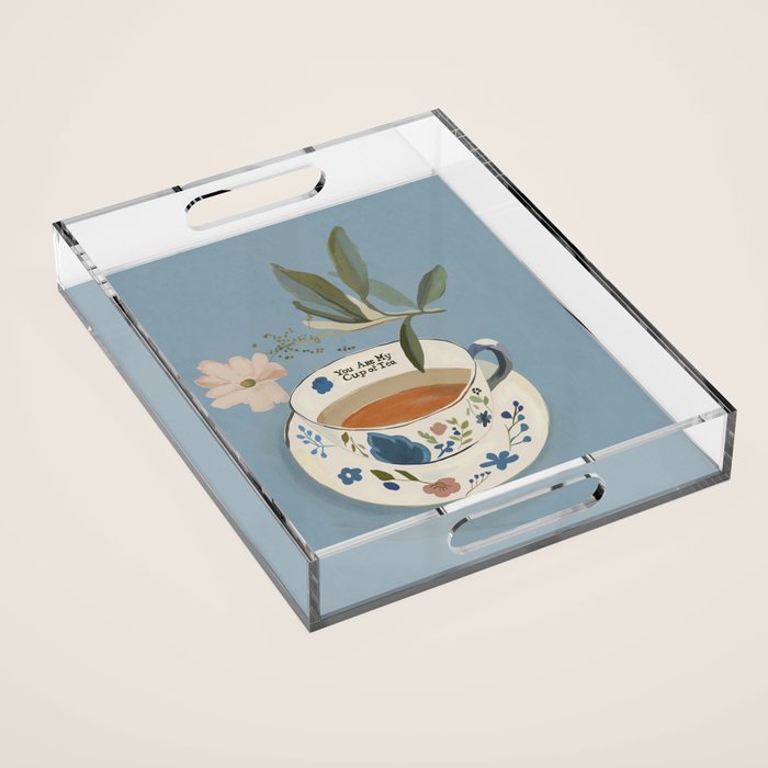 You are My Cup of Tea 3 Acrylic Tray Gallery Image 1