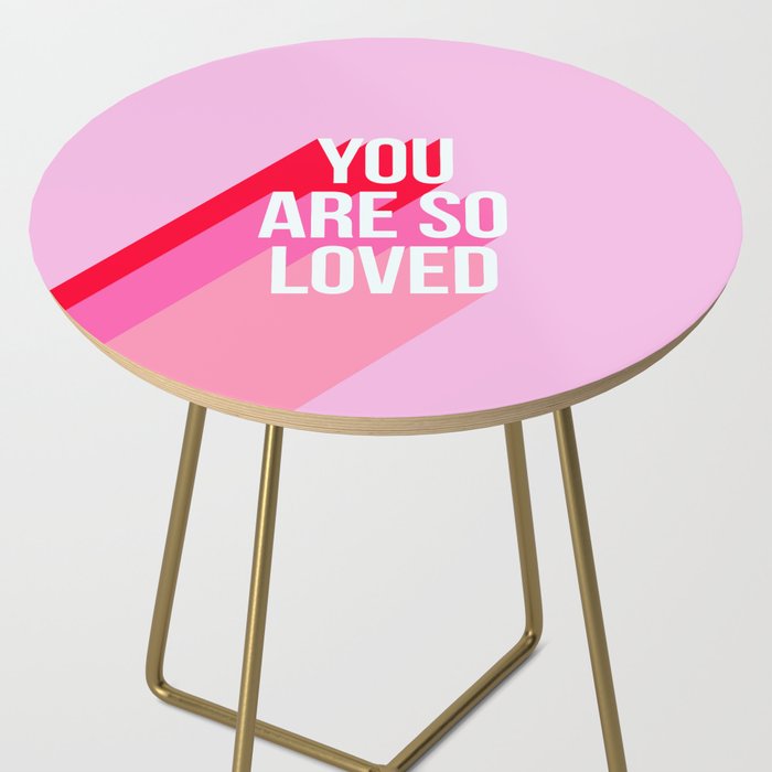 You are so loved!  Side Table Gallery Image 2