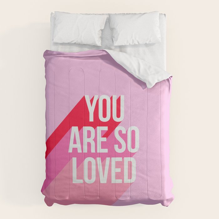 You are so loved!  Comforter Gallery Image 6