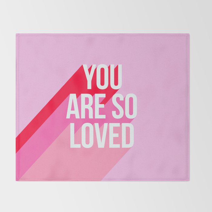 You are so loved!  Throw Blanket Gallery Image 2