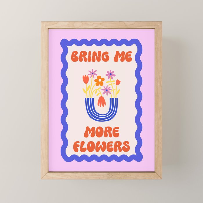 Bring Me More Flowers Positive Affirmation Print Mini Art Print Gallery Image 1