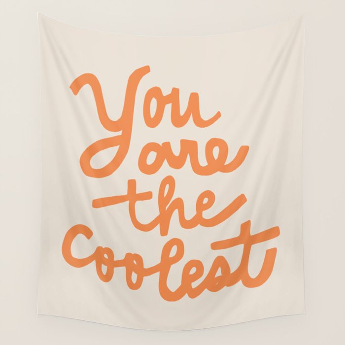 you are the coolest Wall Tapestry Gallery Image 4