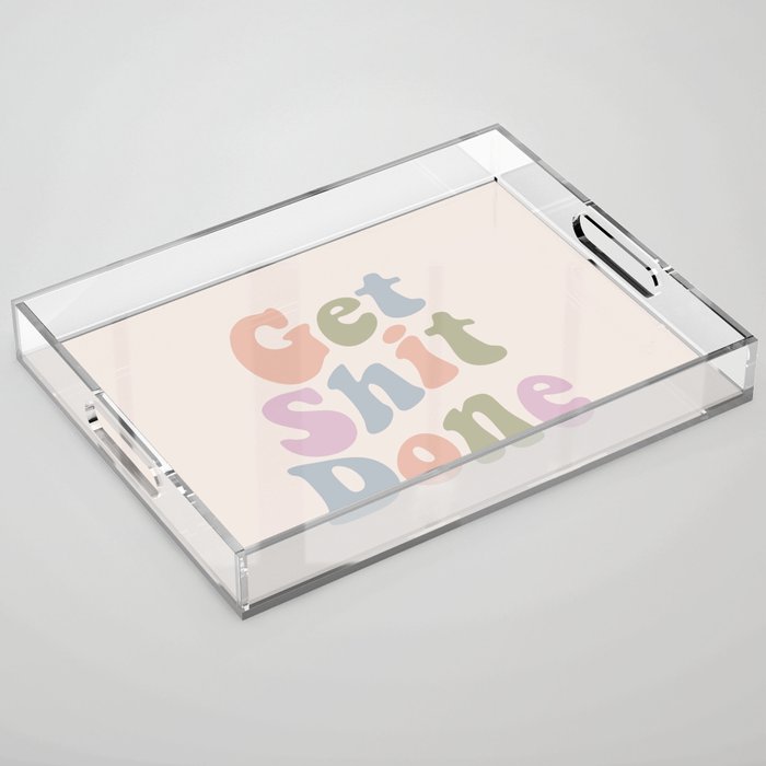 Get Shit Done Acrylic Tray Gallery Image 1