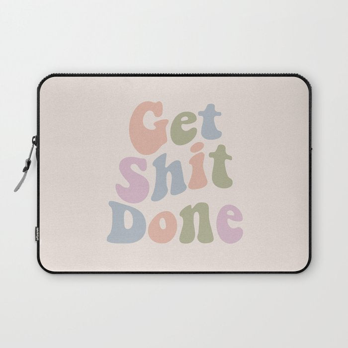 Get Shit Done Laptop Sleeve Gallery Image 1