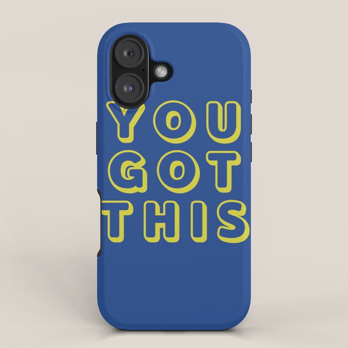 You Got This iPhone Case Gallery Image 1