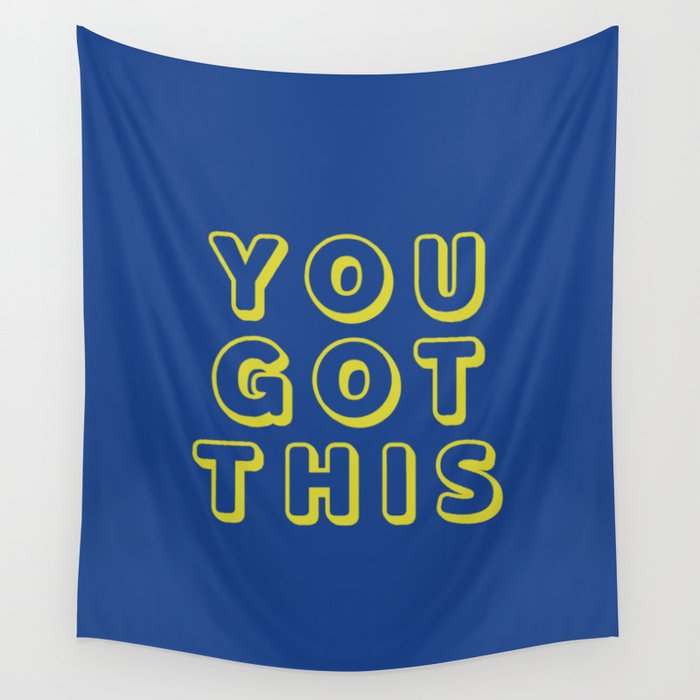 You Got This Wall Tapestry Gallery Image 1