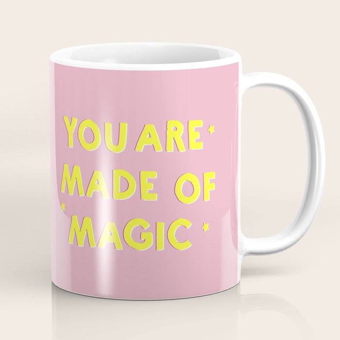 YOU ARE MADE OF MAGIC - typography Coffee Mug Gallery Image 1