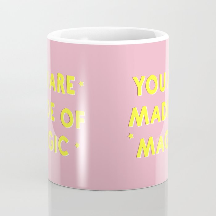 YOU ARE MADE OF MAGIC - typography Coffee Mug Gallery Image 4