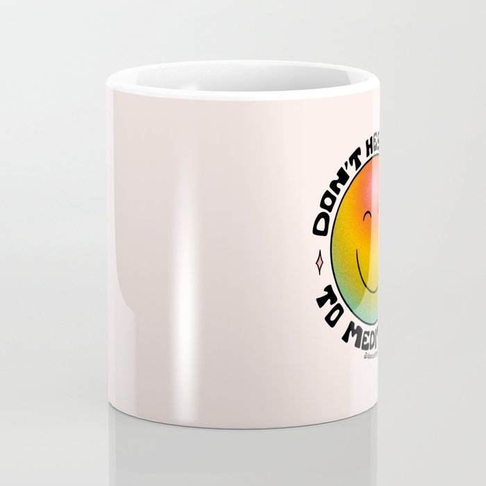 Don't Hesitate to Meditate Coffee Mug Gallery Image 4