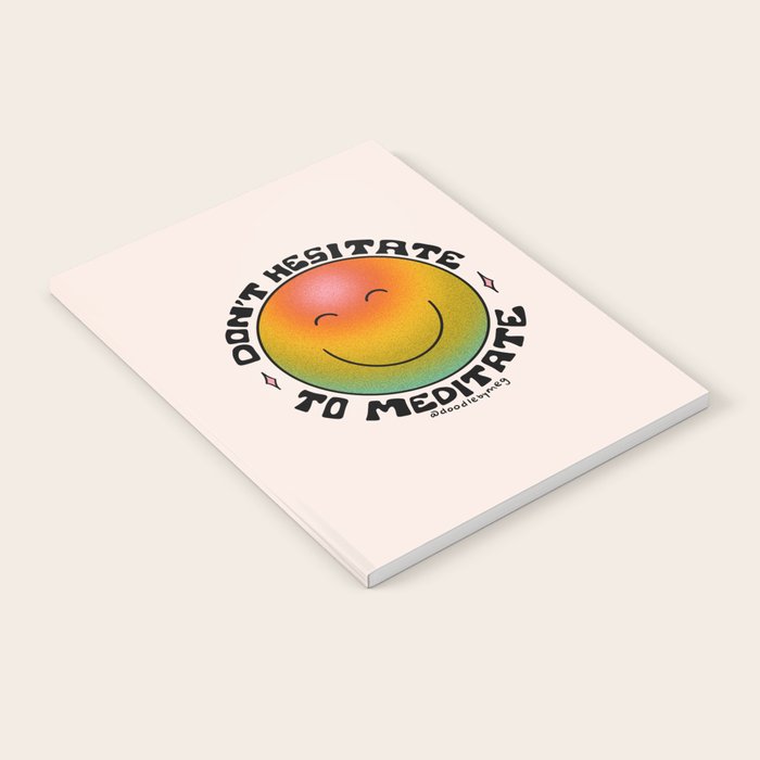 Don't Hesitate to Meditate Notebook Gallery Image 1