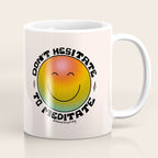 Don't Hesitate to Meditate Coffee Mug Gallery Image 1