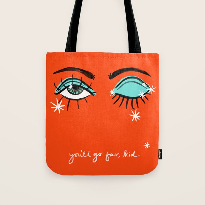 You'll go far, kid. Tote Bag Gallery Image 1