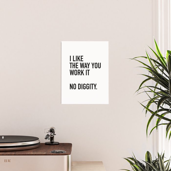 I Like The Way You Work It No Diggity Poster Gallery Image 2