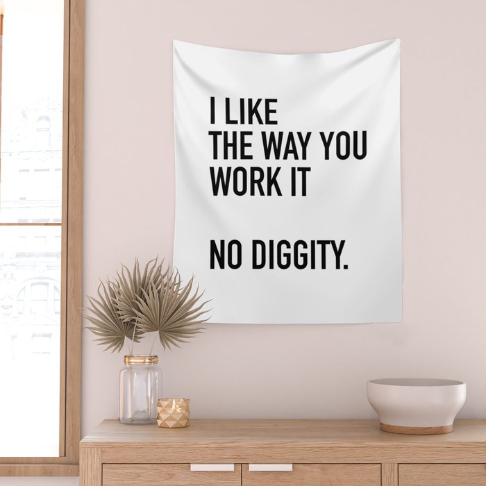 I Like The Way You Work It No Diggity Wall Tapestry Gallery Image 2