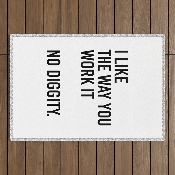 I Like The Way You Work It No Diggity Outdoor Rug Gallery Image 1