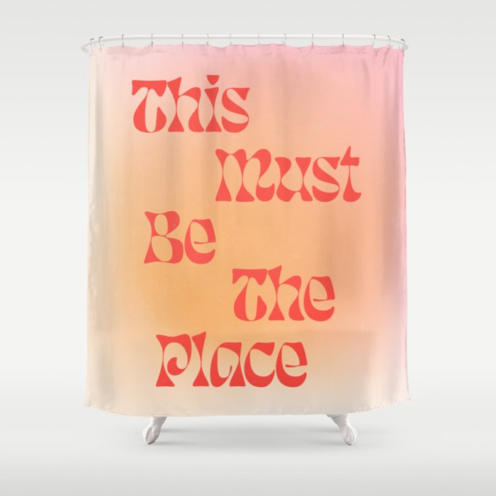 This Must Be The Place: Gradient Edition Shower Curtain Gallery Image 1
