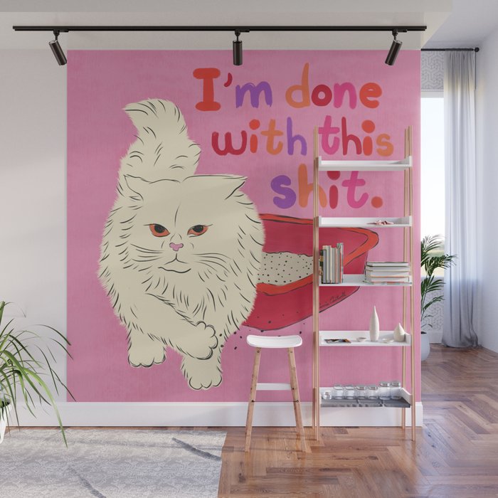 I'm Done With This Shit - Funny Cat Pun Wall Mural Gallery Image 1
