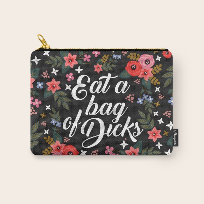 Eat A Bag Of Dicks, Funny Saying Carry All Pouch Gallery Image 1