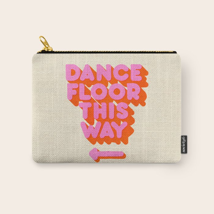 DANCE FLOOR THIS WAY - PINK TYPOGRAPHY Carry All Pouch Gallery Image 1