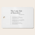 The Lake Isle of Innisfree by William Butler Yeats Cutting Board Gallery Image 1