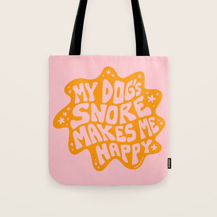 My Dogs Snore Makes My Happy Tote Bag Gallery Image 1