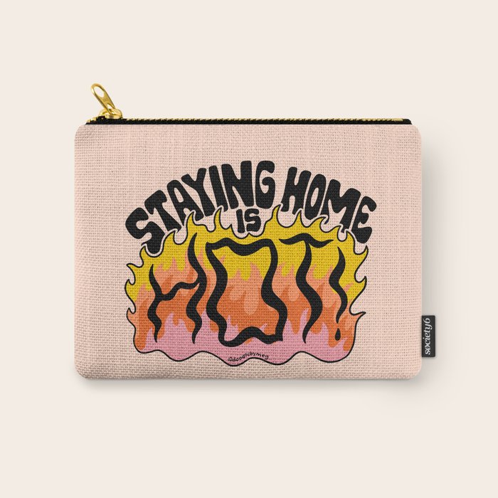 Staying Home Is Hot Carry All Pouch Gallery Image 1