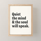 Quiet the mind & the soul will speak. Mini Art Print Gallery Image 1