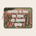 Remember to stop and smell the roses Laptop Sleeve Gallery Image 1