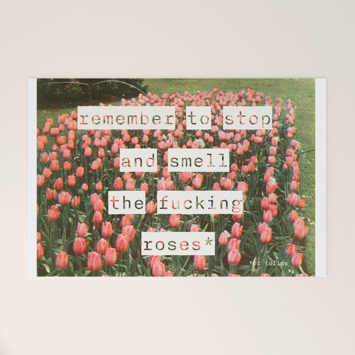 Remember to stop and smell the roses Welcome Mat Gallery Image 1
