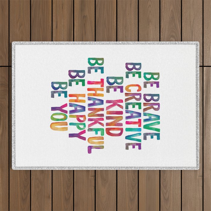 BE BRAVE BE CREATIVE BE KIND BE THANKFUL BE HAPPY BE YOU rainbow watercolor Outdoor Rug Gallery Image 1