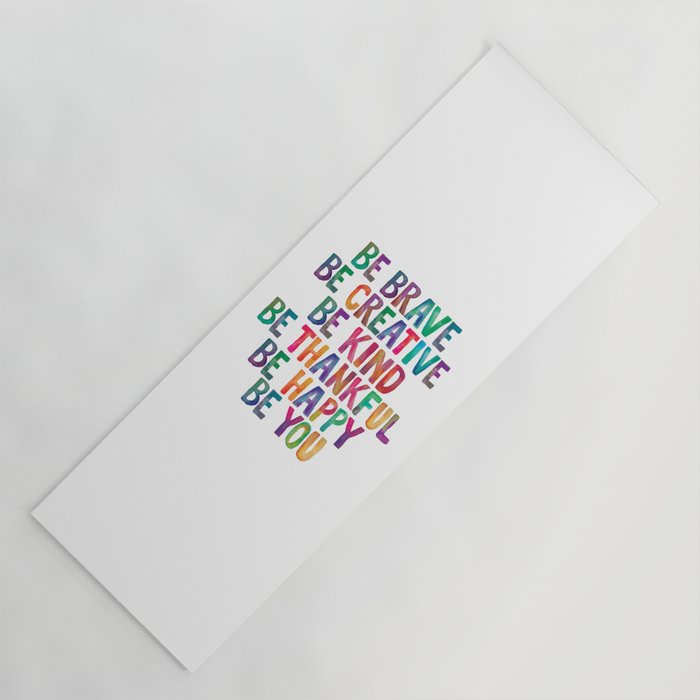 BE BRAVE BE CREATIVE BE KIND BE THANKFUL BE HAPPY BE YOU rainbow watercolor Yoga Mat Gallery Image 1