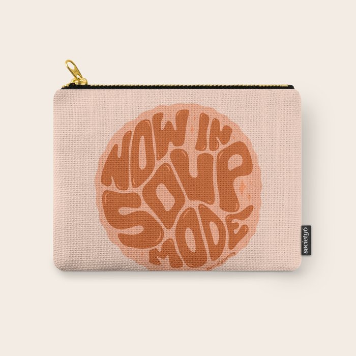 Now In Soup Mode Carry All Pouch Gallery Image 1